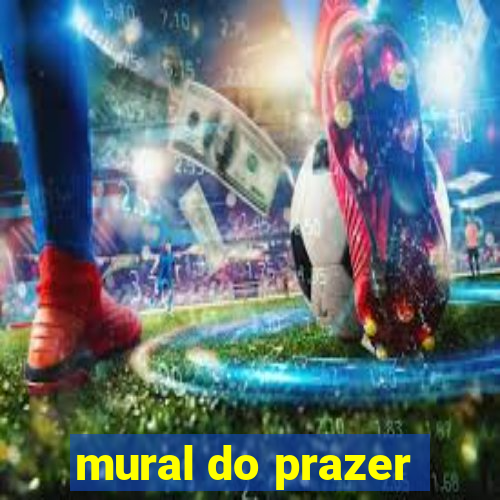 mural do prazer